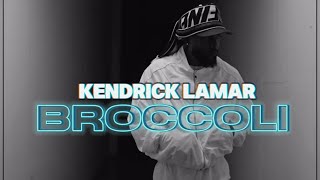 Kendrick Lamar New Song “BROCCOLI” (SNIPPET) *EXTENDED EDIT*