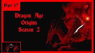 I HATE Anora - Dragon Age Origins S2 pt 17