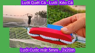 Lưới Quét Cước - Lưới Kéo Cá - Lưới Vét Cá, mắt 5mm, Net Fishing in Việt Nam. LH 0986217208