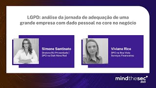 LGPD: análise da adequação de uma empresa com dado pessoal no core | Simone Santinato e Viviane Rico