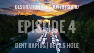 Destination Vancouver Island-Cruising the Inside Passage Pt  4 | Dent Rapids