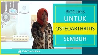 Bioglass membantu mengatasi Osteoarthritis | ENDITHA SUKMA | 0857 8242 3001