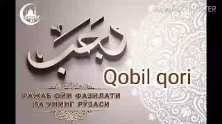 Rajab oyi fazilatlari. Qobil qori