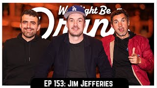 Ep 153: Jim Jefferies