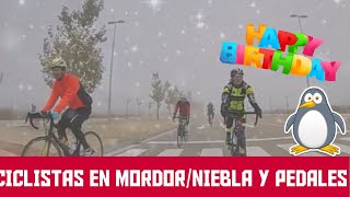 CICLISTAS EN MORDOR/ NIEBLA FRIO Y PEDALES