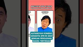 8 Anggota DPD RI 2024-2029 dengan Perolehan Suara Terbanyak #anggotadpdri #dpdri #komeng #alfiansyah