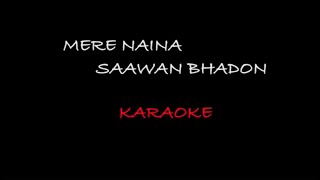 Mere Naina Sawan Bhadoon |KARAOKE |