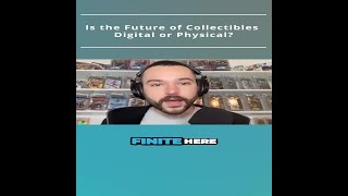 The Future of Collectibles: Embracing Both Physical and Digital Worlds