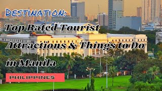 11 Tourist Attractions & Things to Do in Manila | LakbayPinas