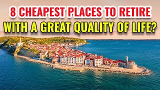 8 Cheapest Places To Retire With A Great Quality Of Life