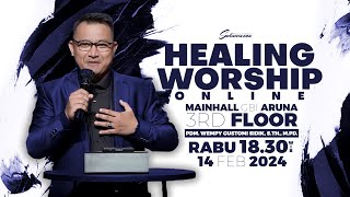 Healing Worship Online 14 Februari 2024 | Pdm. Wempy Gustomi Sidik, S.Th., M.Pd.