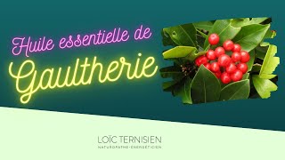 Propriétés de l'huile essentielle de Gaultherie