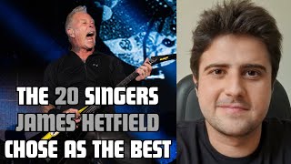 The 20 singers James Hetfield chose as the best of all time