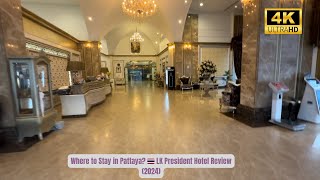 Where to Stay in Pattaya: LK President Hotel Review 🇹🇭