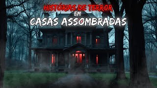 HISTORIAS REAIS DE TERROR EM CASAS ASSOMBRADA