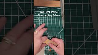 Two Easy Hacks To Make Your Own Tools For Your Pastels