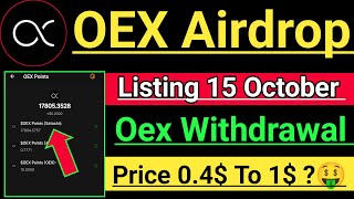 Satoshi core oex Airdrop Listing on 15 October, oex airdrop price prediction, open ex Withdraw news,