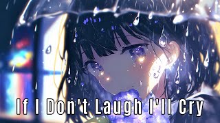 If I Don't Laugh I'll Cry - Frawley (Nightcore Lyrics)