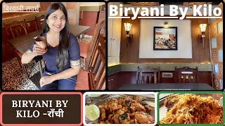 Biryani By Kilo | Ranchi, Jharkhand |  Highly recommended | Food Vlog