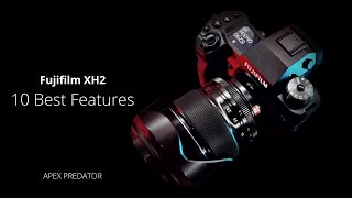 Fuji XH2 - 10 features that makes it an Apex Predator