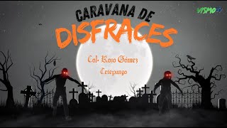 Caravana de Disfraces Col. Rojo Gómez 2024