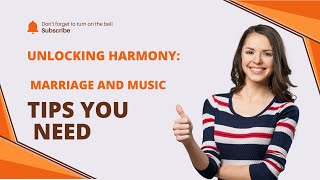 Unlocking Harmony: Marriage and Music Tips You Need 🎵❤️