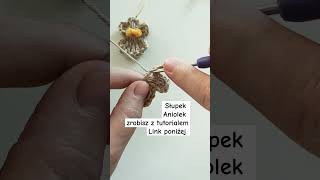 Aniołek szydełkowy zrobisz z tutorialem Link zobacz #shorts