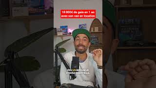 10 000€ de gain en 1 an avec son van en location