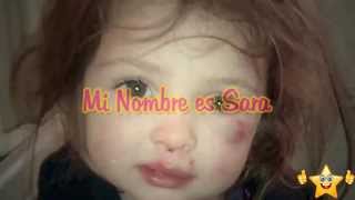 Mi nombre es Sara, Maltrato Infantil, Violencia Infantil, Di No Al Maltrato Infantil