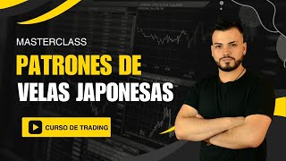 Materclass: Velas japonesas y patrones de velas en los mercados financieros