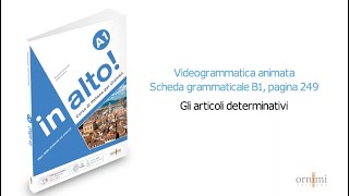 B1 Gli articoli determinativi (Videogrammatica in alto! A1)