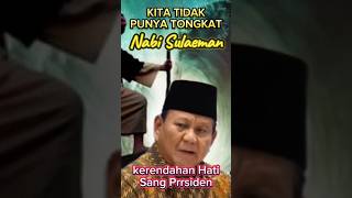 Kita Tidak Punya Tongkat Nabi Sulaeman_Kerendahan Hati sang Prrsiden | Program Makan Gratis