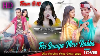 Teri Duniya Mere Rabba | New Sad Songs Hindi 2022 | Hindi Sad Song /Hindi fighting sad  Love Story