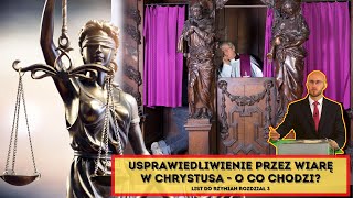 Usprawiedliwienie przez WIARĘ w Chrystusa - o co chodzi? - Marcin Pycia