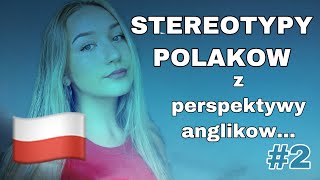 CO ANGLICY MYŚLĄ O NAS POLAKACH? #2