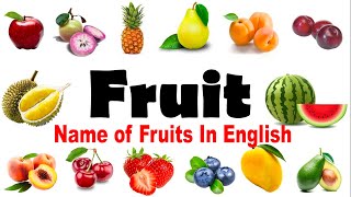 Learn English for the topic of fruits, Fruit Name in English Fruits in English   Fruit Pronunciation