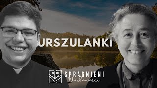 Kim są Urszulanki? | Spragnieni DUCHOWOŚCI [10]