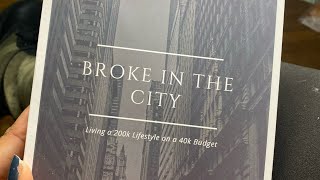 I did it! I published my book! Broke In the City by Mayra Perdomo Living a 200k life on a 40k budget