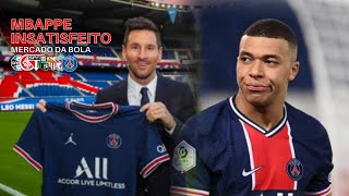 MBAPPE NÃO QUER JOGAR COM MESSI E MERCADO DA BOLA!!!