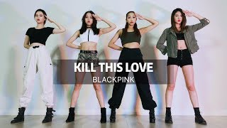 BLACKPINK - "Kill This Love" Dance Cover by LHPP