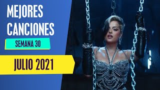 TOP 50 MEJORES CANCIONES JULIO 2021 [Semana 30]