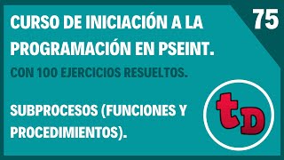 75-Subprocesos (funciones, procedimientos) en PSeInt.