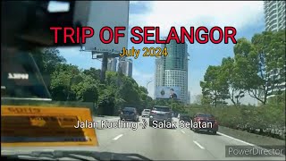 TRIP OF SELANGOR (July 2024). -  Jalan Kuching - Salak Selatan