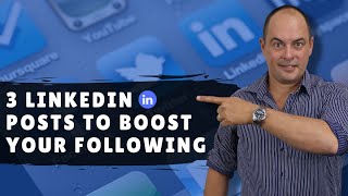 3 LINKEDIN posts to BOOST your following