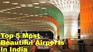 Top 5 Most Beautiful Airports in India