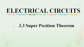 3. 3 Superposition Theorem || Network Theorems || ELECTRICAL CIRCUITS