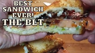 BEST SANDWICH EVER  | THE BLT