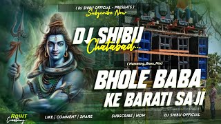 Shivratri Special 2024 | Bhole Baba Ke Barati Saji | Tapori  Vibration Mix  | Dj Shibu Chhatabad