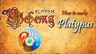 Alchemy Classic-How to make Platypus Recipes Walkthrough