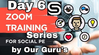 DAY 6 Zoom Training Series #socialpe || By Our Guru's Good News to All || आज सिखिये कुछ नया 🔗🏆🥇🎯💌🏦📸